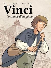 Vinci : l'enfance d'un génie