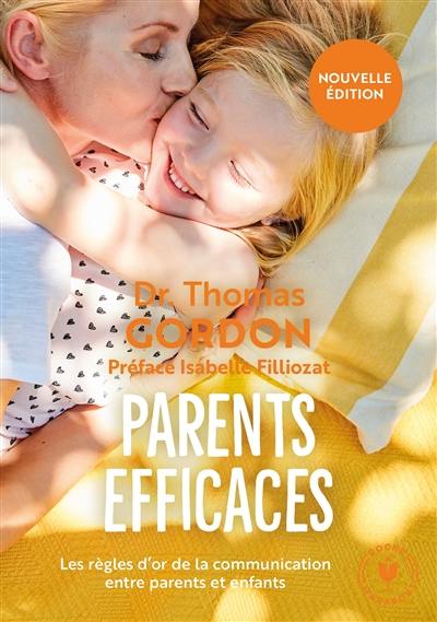 Parents efficaces : les règles d'or de la communication entre parents et enfants