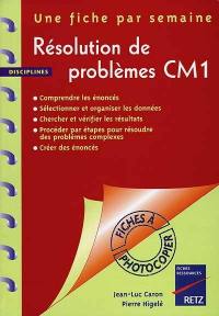 Résolution de problèmes, CM1 : une fiche par semaine