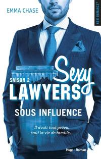 Sexy Lawyers. Vol. 2. Sous influence