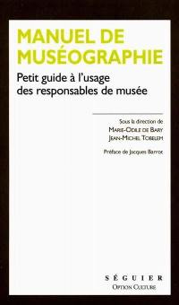 Manuel de muséographie : petit guide à l'usage des responsables de musée