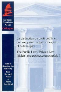 La distinction du droit public et du droit privé : regards français et britanniques. The public law-public law divide : une entente assez cordiale ?