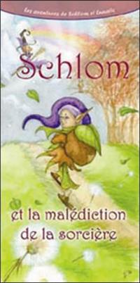 Les aventures de Schlom et Lunatic. Vol. 1. Schlom et la malédiction de la sorcière