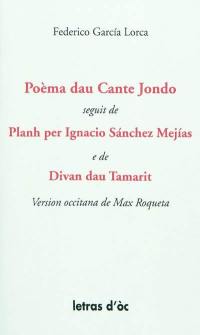 Poema dau Cante Jondo. Planh per Ignacio Sanchez Mejias. Divan dau Tamarit