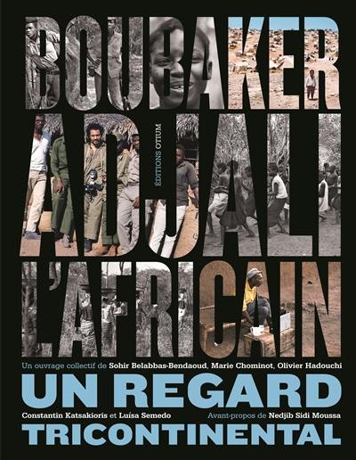 Boubaker Adjali l'Africain : un regard tricontinental