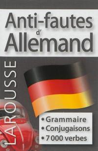 Anti-fautes d'allemand : grammaire, conjugaisons, 7.000 verbes