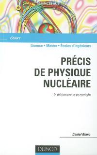 Précis de physique nucléaire : licence, master, écoles d'ingénieurs