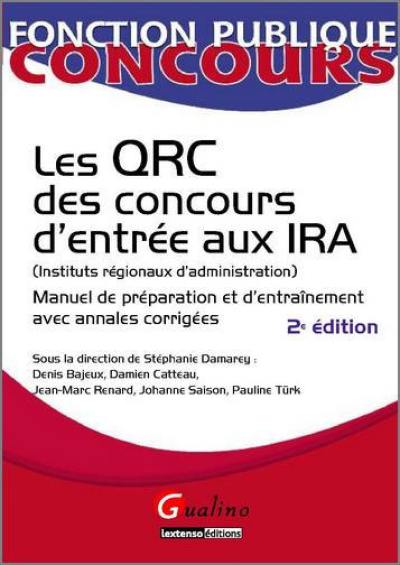 Les QRC des concours d'entrée aux IRA (Instituts régionaux d'administration) : manuel de préparation et d'entraînement avec annales corrigées