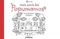 Mes amis les Popumomos : trois histoires magiques