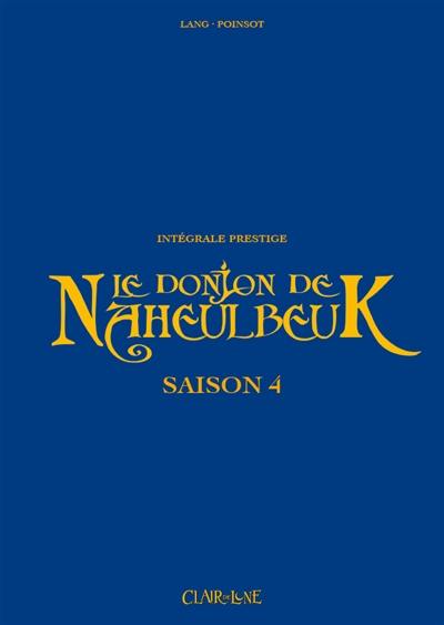 Le donjon de Naheulbeuk : intégrale prestige. Saison 4