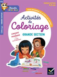 Activités de coloriages pour apprendre les lettres & les chiffres ! : grande section, 5-6 ans : conforme au programme