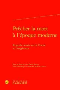 Prêcher la mort à l'époque moderne : regards croisés sur la France et l'Angleterre