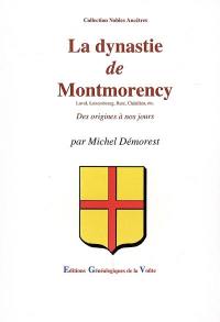 La dynastie de Montmorency : Laval, Luxembourg, Retz, Châtillon, etc.