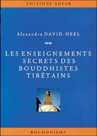 Les enseignements secrets des bouddhistes tibétains : la vue pénétrante