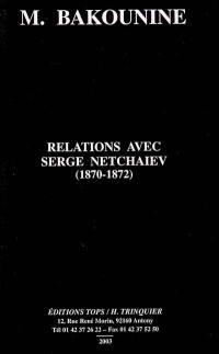 Relations avec Serge Netchaiev : (1870-1872)
