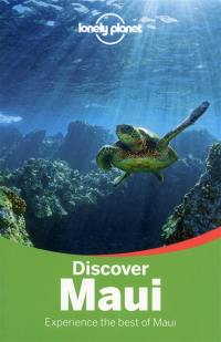 Discover Maui : experience the best of Maui