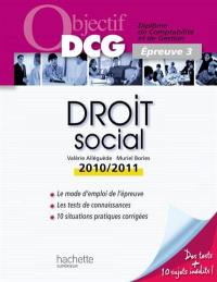 Droit social : diplôme de comptabilité et de gestion, épreuve 3 : 2010-2011