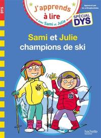 Sami et Julie, champions de ski : spécial dys