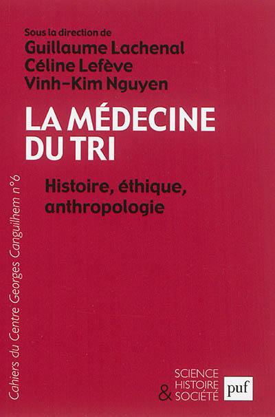 La médecine du tri : histoire, éthique, anthropologie