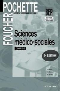 Sciences médico-sociales BEP seconde, terminale, carrières sanitaires et sociales : corrigé