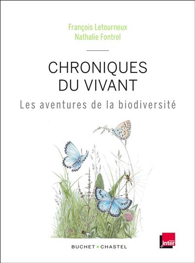 Chroniques du vivant : les aventures de la biodiversité
