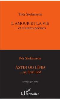 L'amour et la vie... et d'autres poèmes. Astin og lifid...og fleiri ljod