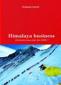 Himalaya business : qu'avons-nous fait des 8.000 ?