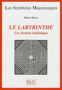 Le labyrinthe : un chemin initiatique