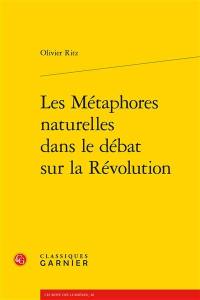 Les métaphores naturelles dans le débat sur la Révolution