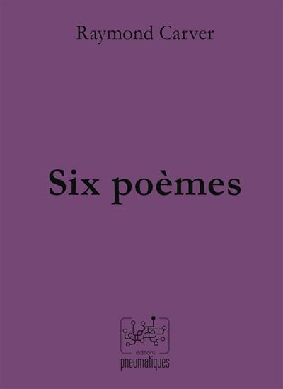 Six poèmes