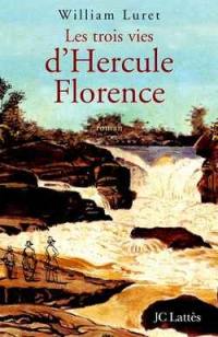 Les trois vies d'Hercule Florence