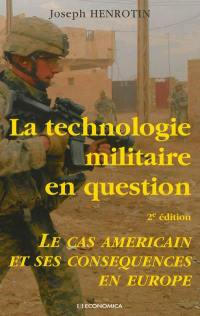 La technologie militaire en question : le cas américain et ses conséquences en Europe
