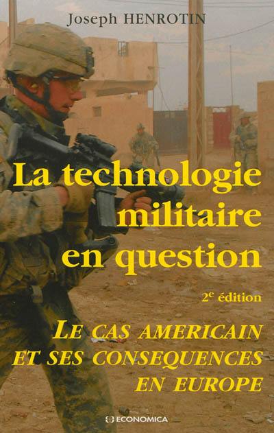 La technologie militaire en question : le cas américain et ses conséquences en Europe
