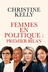 Femmes en politique : premier bilan : trente portraits de femmes qui ont accédé aux responsabilités