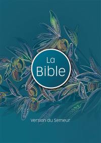 La Bible : version du Semeur : couverture olivier