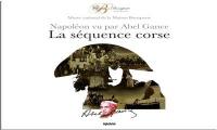 Napoléon vu par Abel Gance : la séquence corse : exposition, Ajaccio, Musée national de la Maison Bonaparte, 31 mars-31 juillet 2016