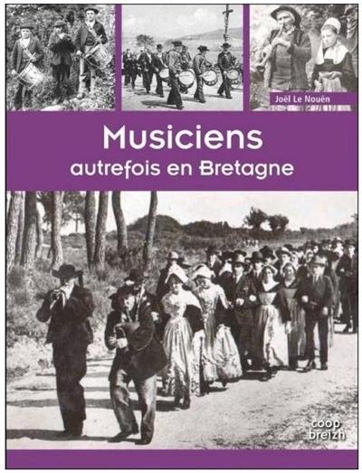 Musiciens autrefois en Bretagne