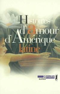 Histoires d'amour d'Amérique latine