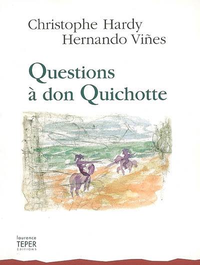 Questions à don Quichotte. Preguntas a don Quijote