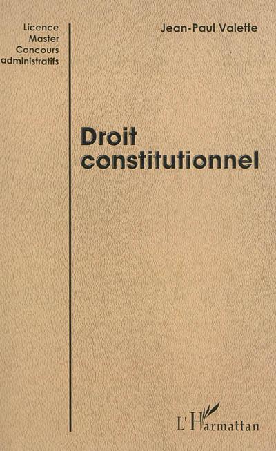 Droit constitutionnel : manuel : licence, master, concours administratifs