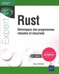 Rust : développez des programmes robustes et sécurisés