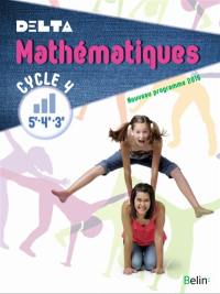 Delta, mathématiques cycle 4, 5e-4e-3e : nouveau programme 2016 : livre de l'élève