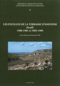 Les fouilles de la terrasse d'Hayonim (Israël) : 1980-1981 et 1985-1989