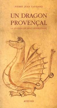 Un dragon provençal : la légende de saint hermentaire