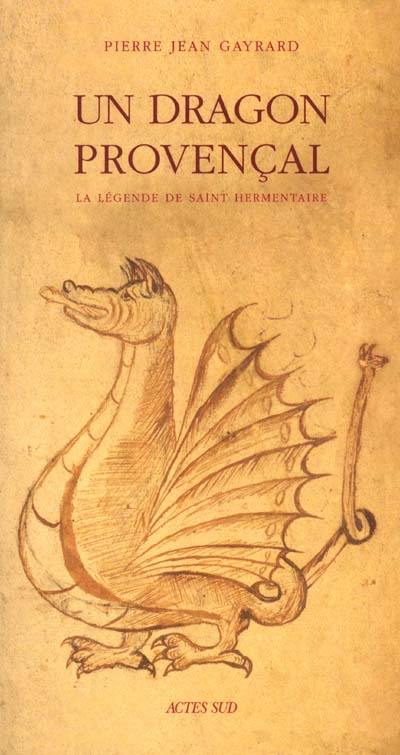 Un dragon provençal : la légende de saint hermentaire