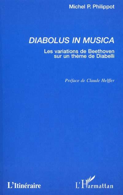 Diabolus in musica : les variations de Beethoven sur un thème de Diabelli