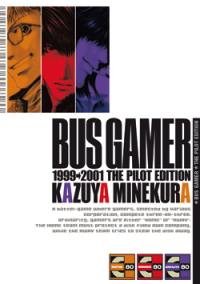 Bus gamer, the pilot edition : 1999-2001