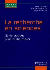 La recherche en sciences : guide pratique pour les chercheurs
