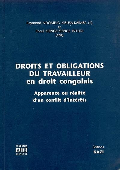 Droits et obligations du travailleur en droit congolais : apparence ou réalité d'un conflit d'intérêts
