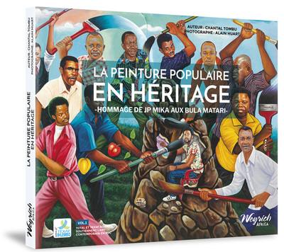 Artistes du 21e siècle : RDC. Vol. 1. La peinture populaire en héritage : hommage de J.P. Mika aux Bula Matari
